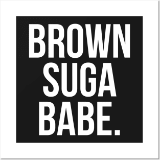 Brown Suga Babe. Posters and Art